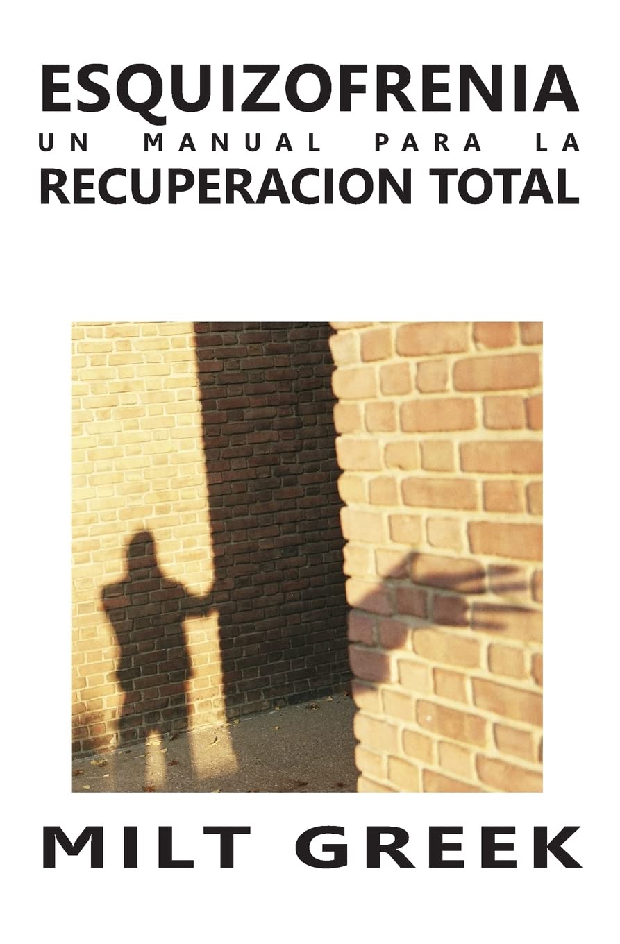 Libro: Esquizofrenia: Un Manual Para La Recuperacion Total