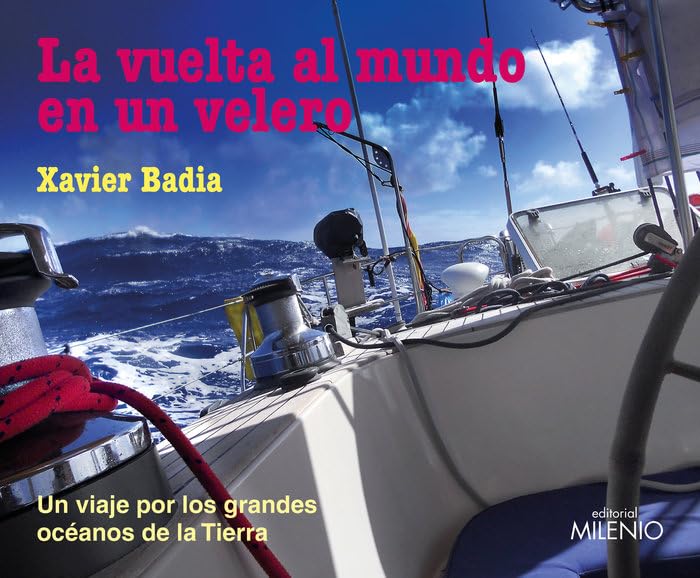 Libro: La vuelta al mundo en un velero: Un viaje por los grandes océanos de la Tierra: 23 (Visión)