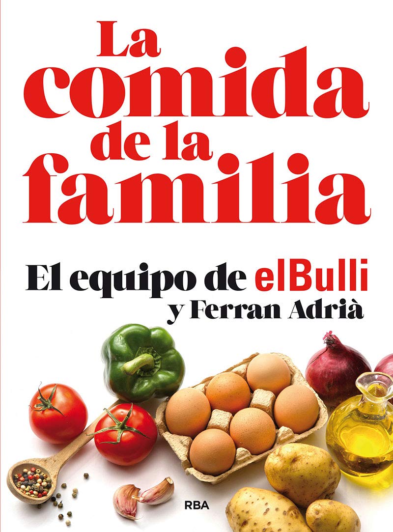 Libro: La comida de la familia: El Bulli. Ferran Adrià (Gastronomía y cocina)