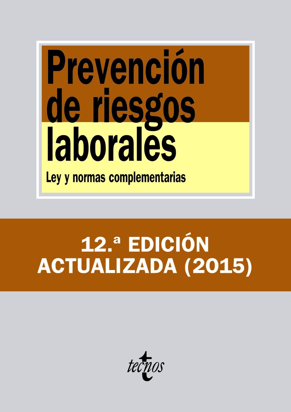 Libro: Prevención de riesgos laborales: Ley y normas complementarias