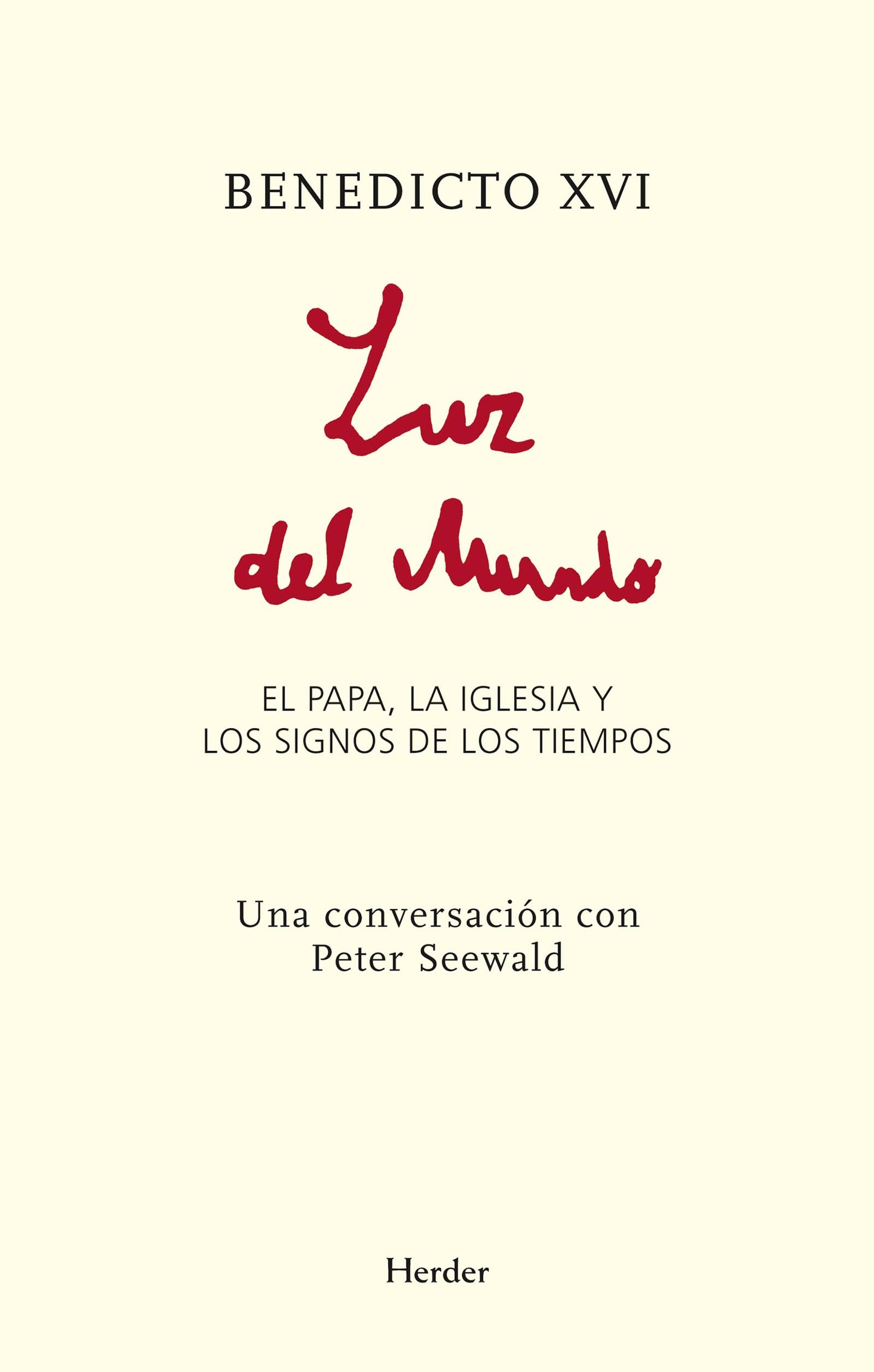 Libro: Luz del mundo: El Papa, la Iglesia y los signos de los tiempos