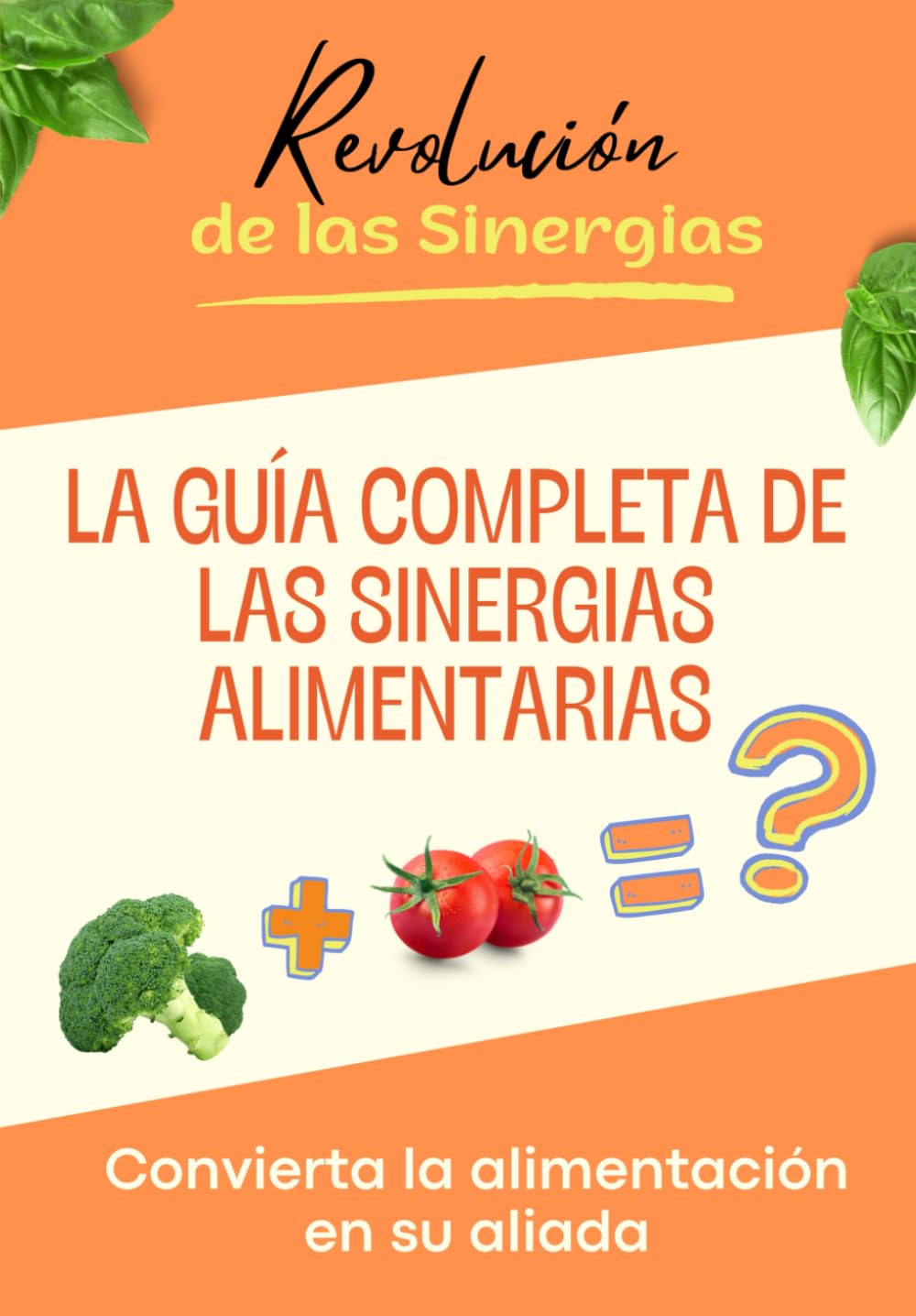 Libro: La Guía Completa de las Sinergias Alimentarias (Spanish Edition)