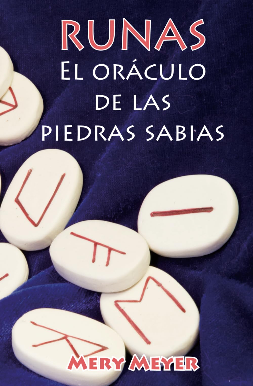 Libro: Runas, el oráculo de las piedras sabias: Aprenda a tirar las runas fácilmente