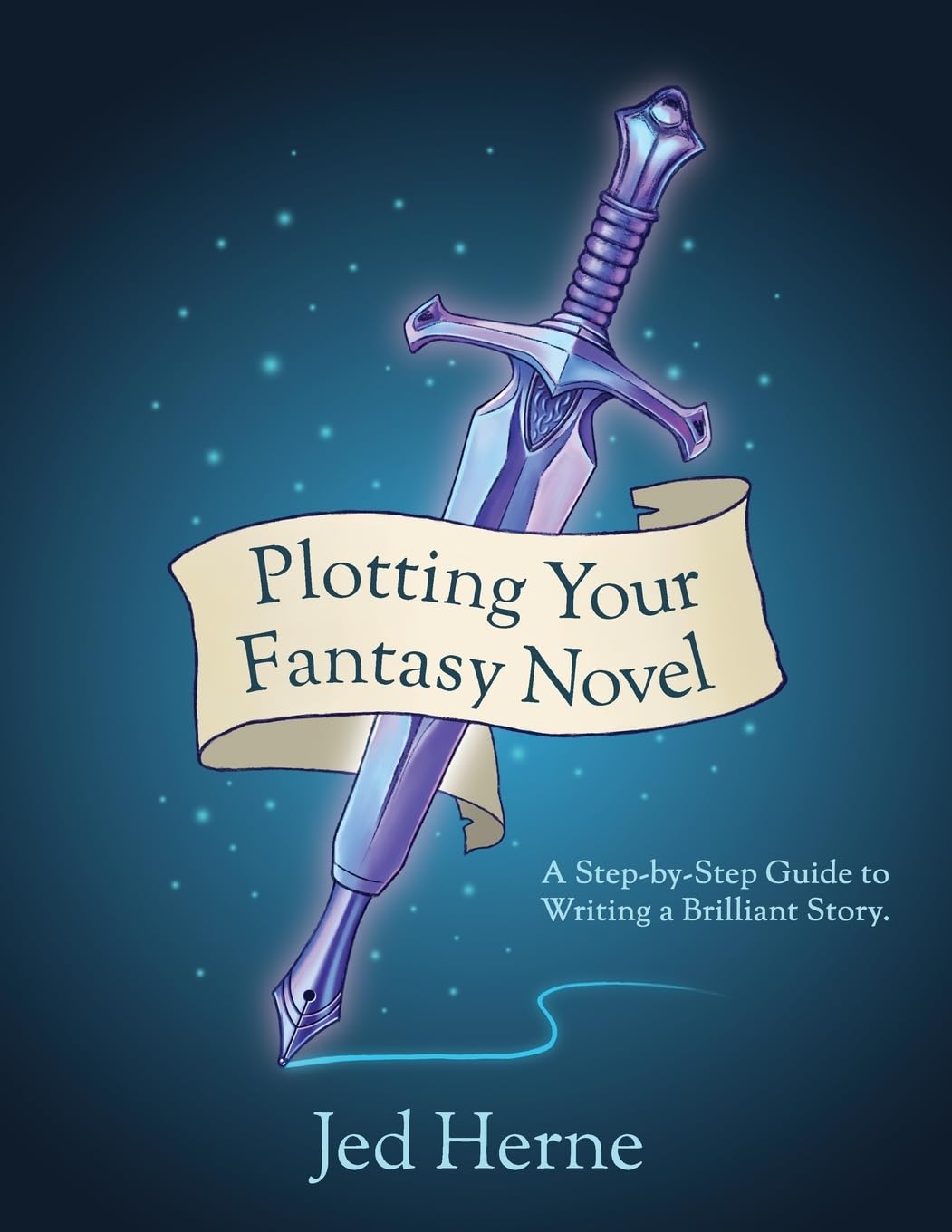Libro: Plotting Your Fantasy Novel: A Step-by-Step Guide to Writing a Brilliant Story