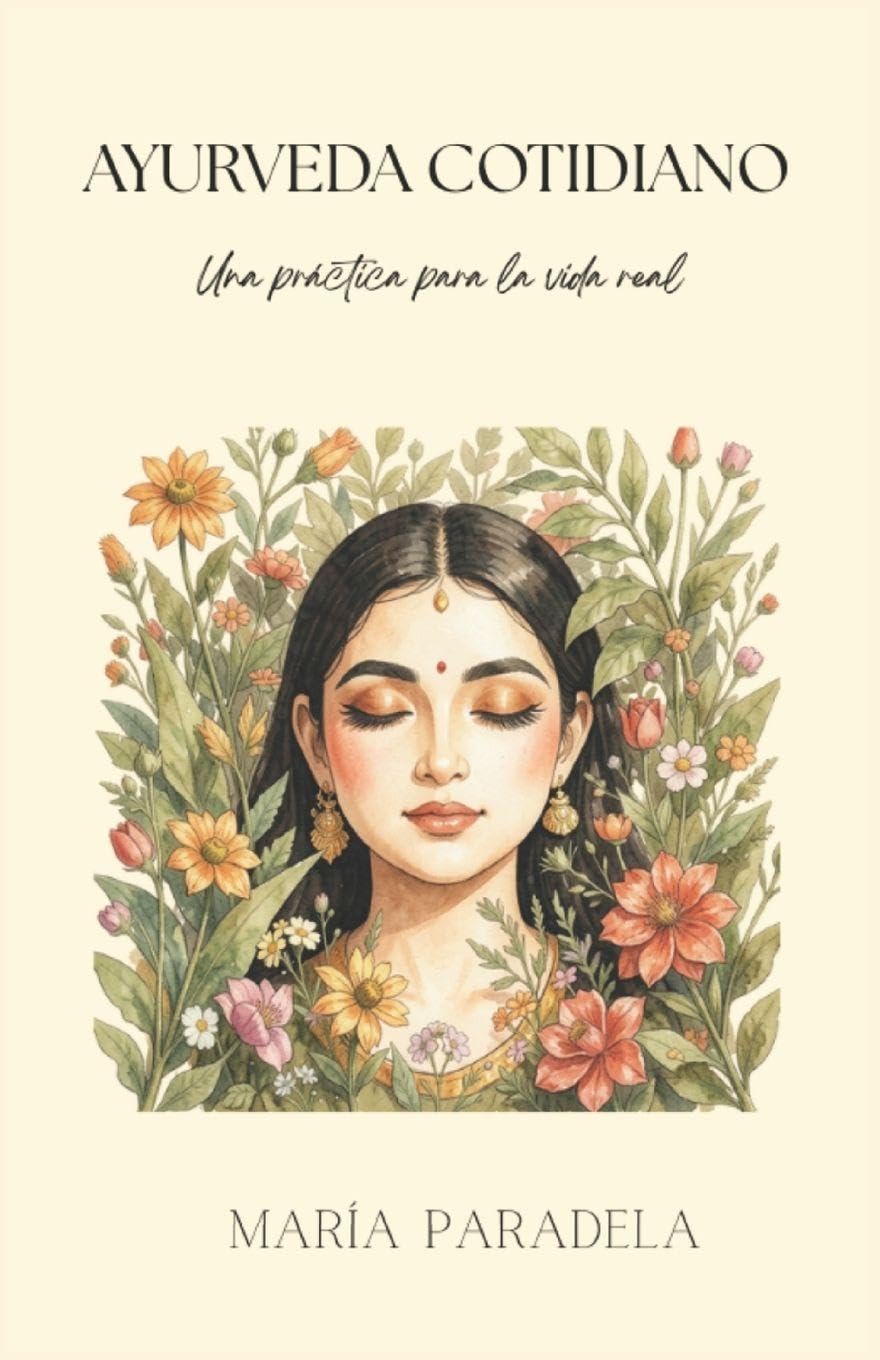 Libro: Ayurveda cotidiano: Una práctica para la vida real (Habitar el cuerpo) (Spanish Edition)