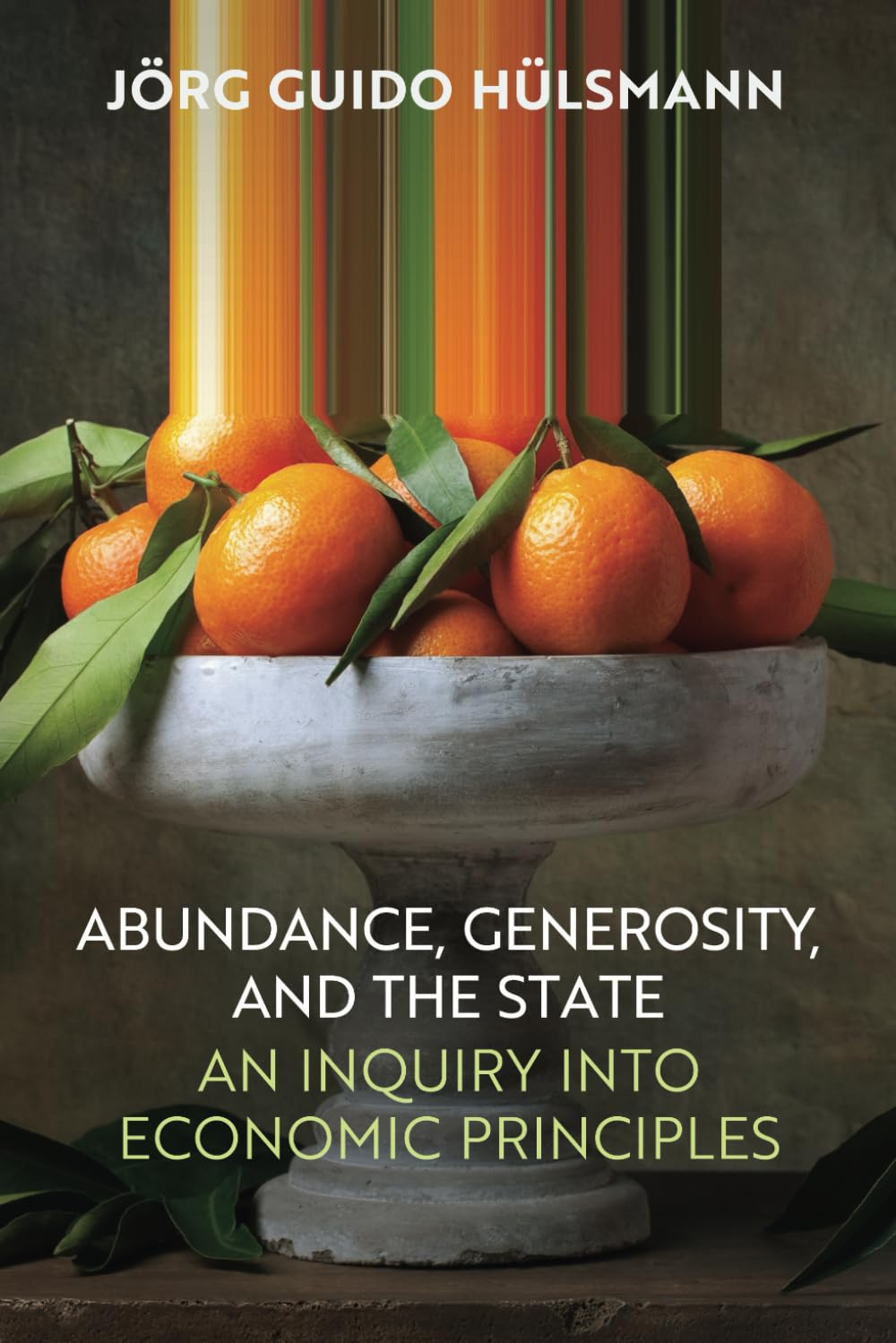 Libro: Abundance, Generosity, and the State: An Inquiry into Economic Principles