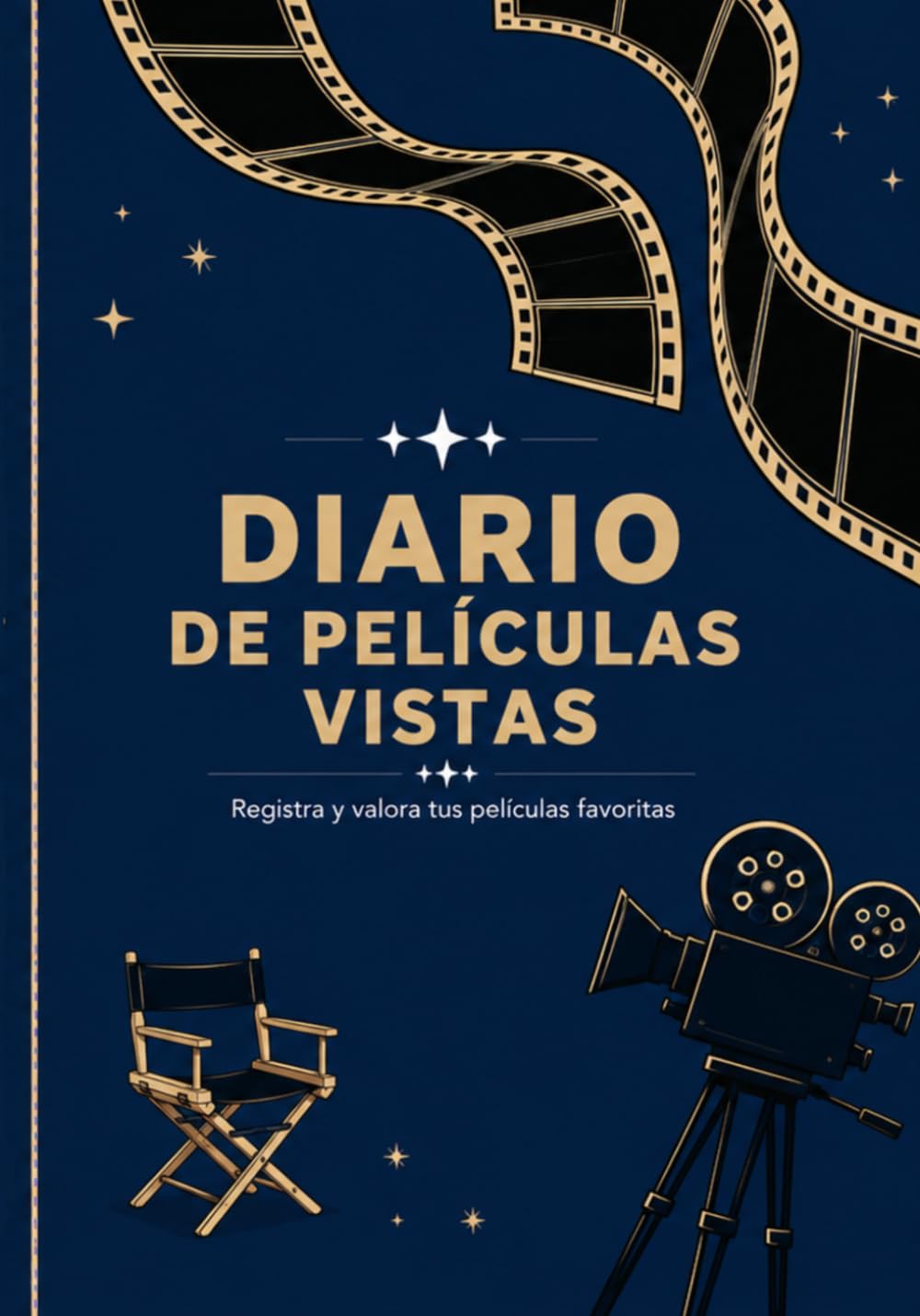 Libro: Diario de peliculas vistas: Cuaderno de películas vistas/Diario de películas /Cuaderno para cinéfilos:/libro de registro para tus reseñas de películas ... del cine y las series (Spanish Edition)