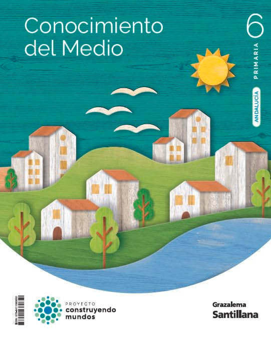 Libro: CONOCIMIENTO DEL MEDIO 6 PRIMARIA CONSTRUYENDO MUNDOS