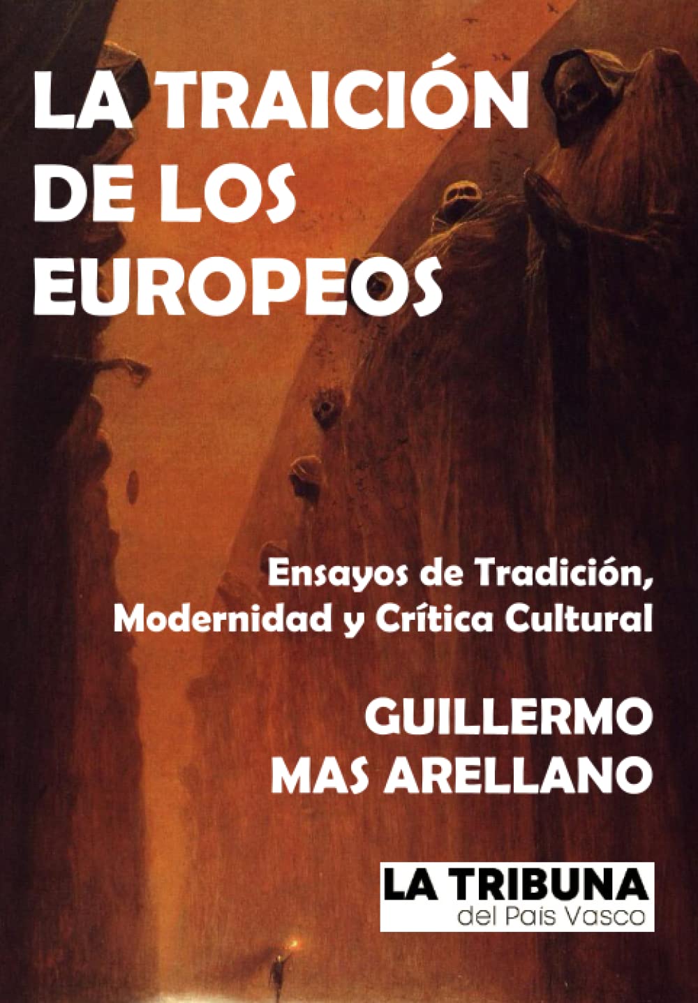 Libro: La traición de los europeos: Ensayos de Tradición, Modernidad y Crítica Cultural