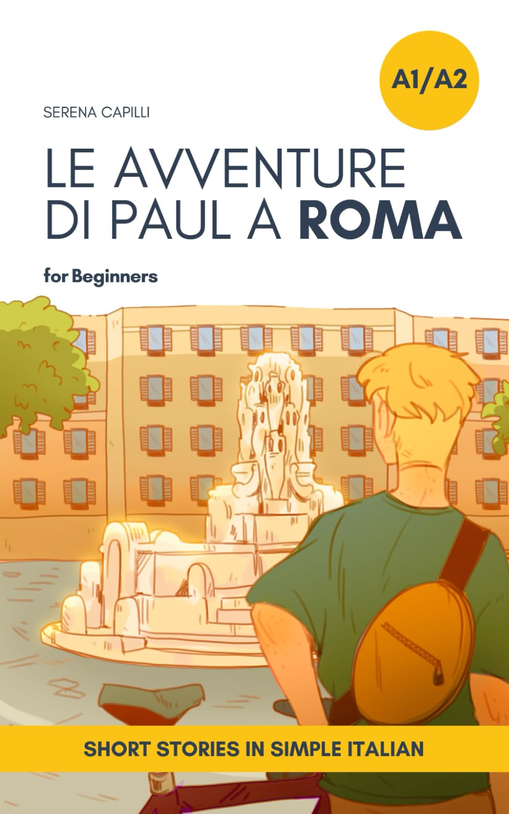 Libro: Short Stories in Simple Italian: Le Avventure di Paul a Roma (Graded-Readers in Italian: Learning Vocabulary and Grammar in Context: For Beginners to Intermediate) (Italian Edition)