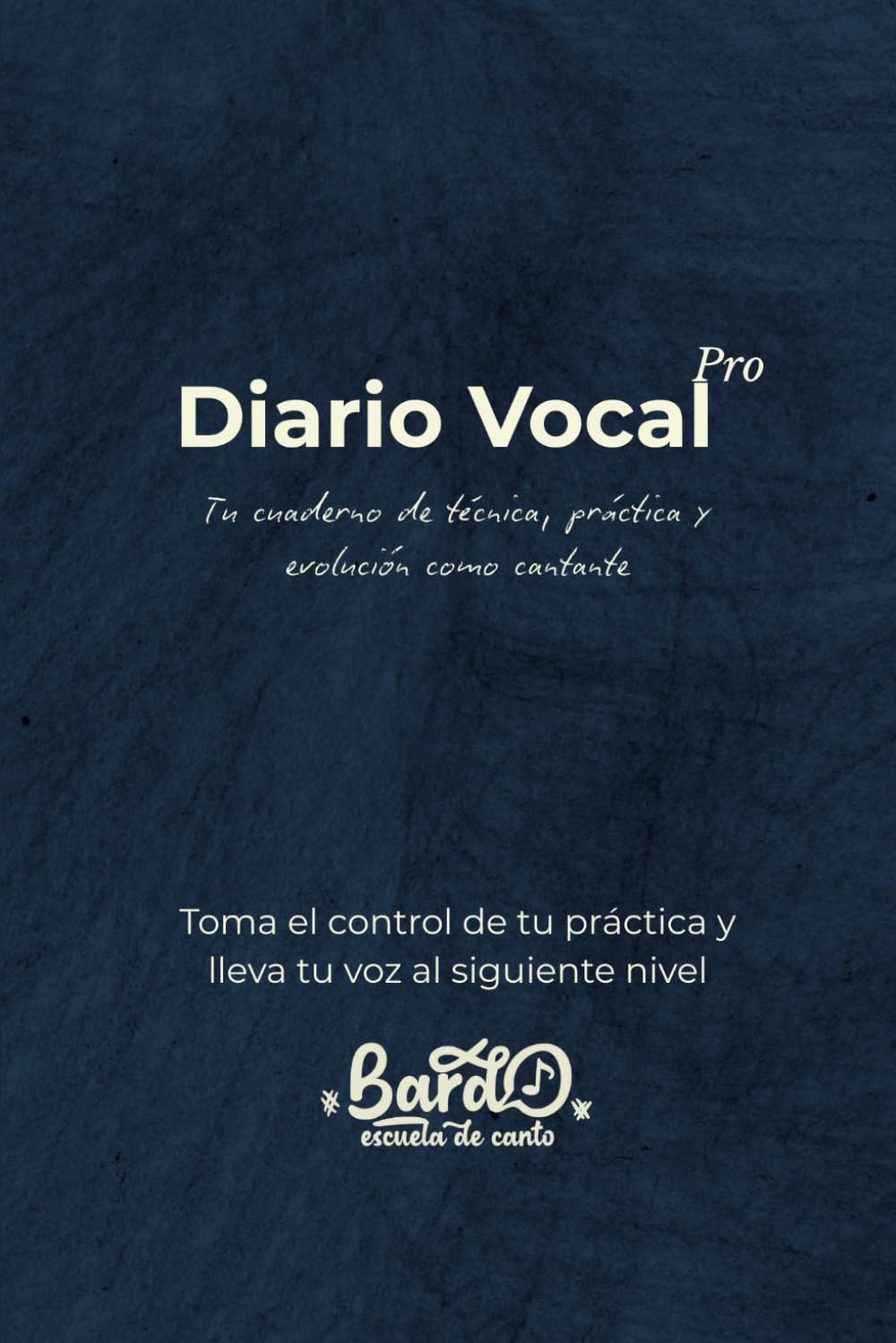 Libro: Diario Vocal Pro - Tu cuaderno de técnica, práctica y evolución como cantante: Toma el control de tu práctica y lleva tu voz al siguiente nivel (Spanish Edition)