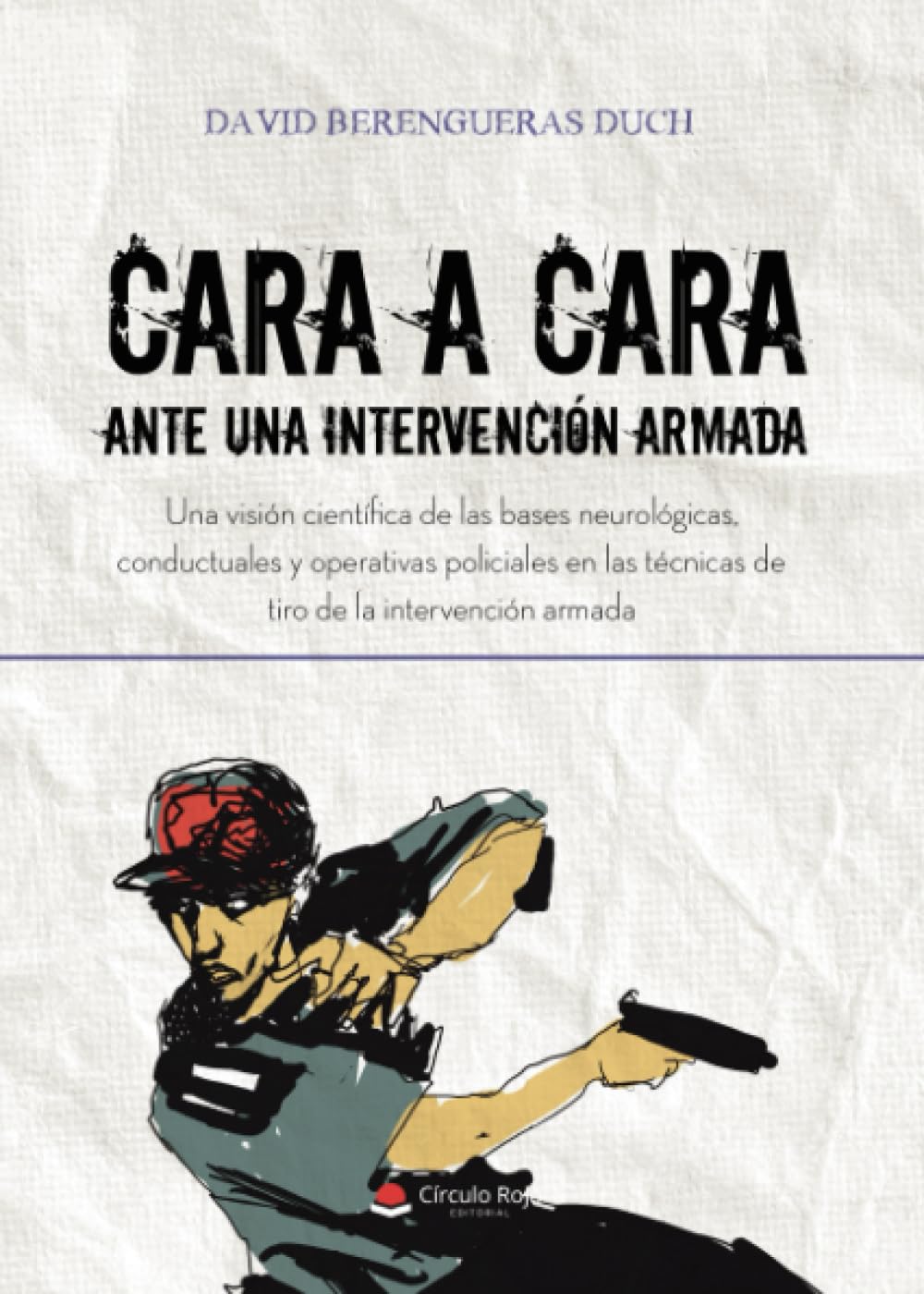 Libro: Cara a cara ante una intervención armada (SIN COLECCION)