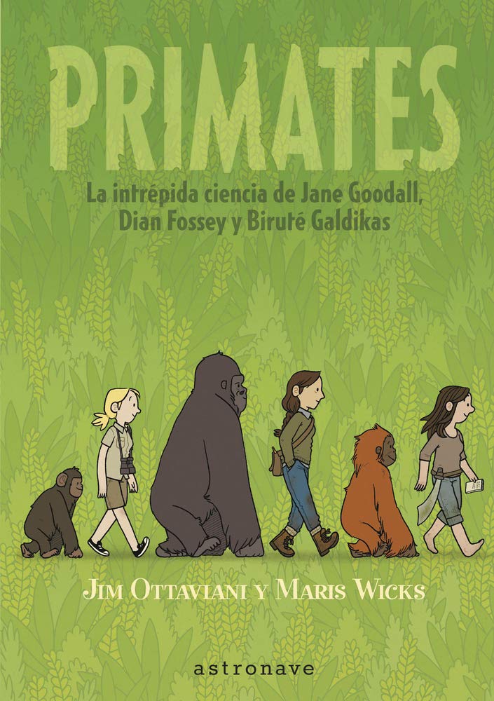 Libro: Primates: La Intrepida Ciencia De Jane Goodall, Dian Fossey y Birute Galdikas / The Intrepid Science of Jane Goodall, Dian Fossey and Birute Galdikas (COMIC)