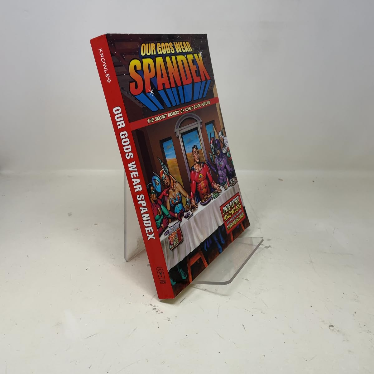 Libro: Our Gods Wear Spandex: The Secret History of Comic Book Heroes