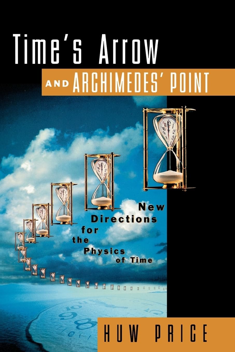 Libro: TIMES ARROW AND ARCHIMEDES POINT: New Directions for the Physics of Time