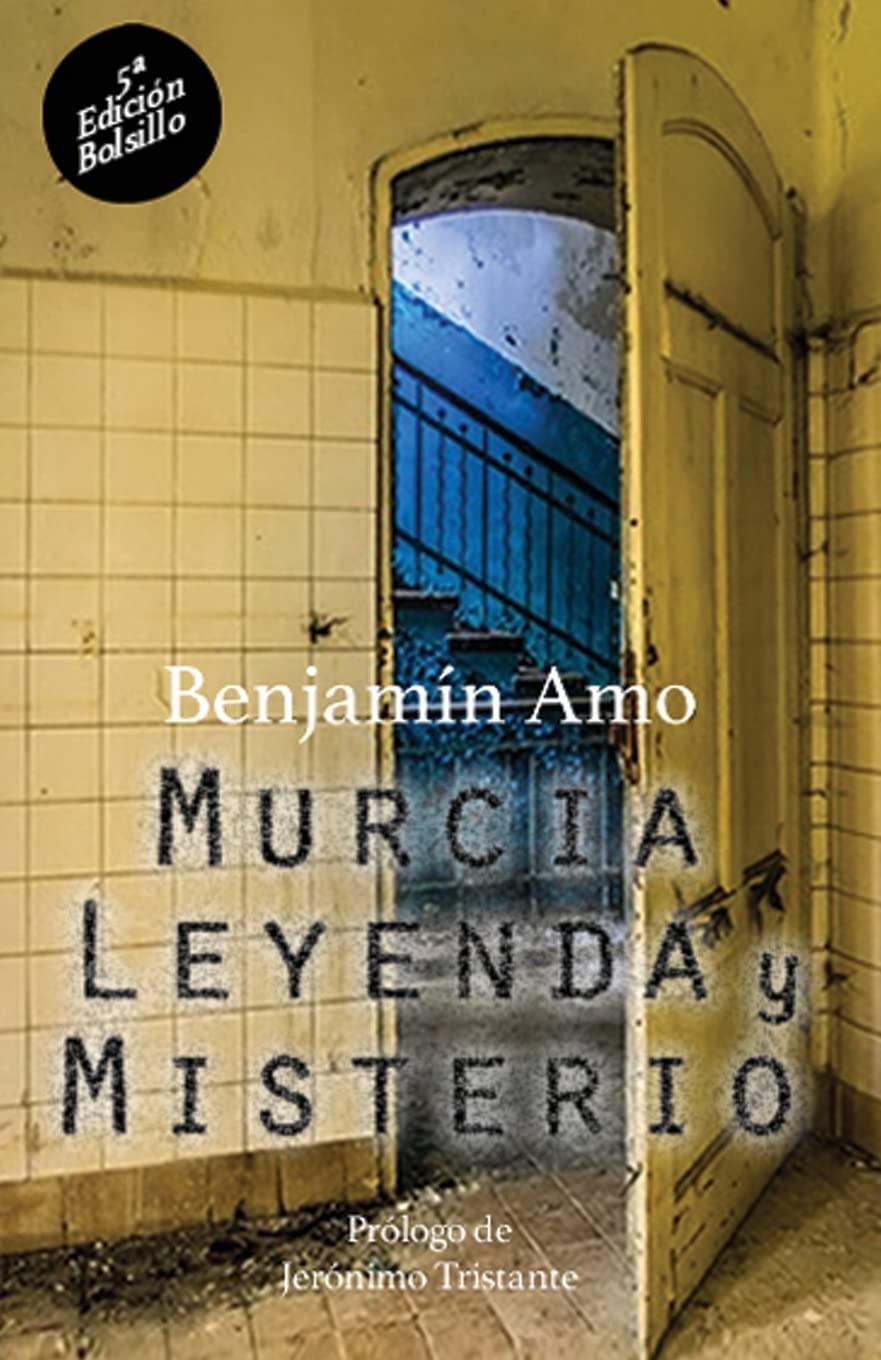 Libro: Murcia, leyenda y misterio: 5ª Edición - Bolsillo (Spanish Edition)