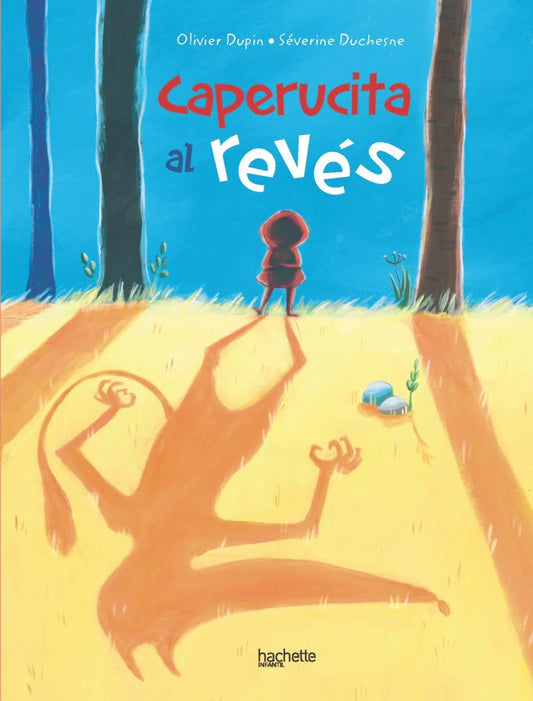 Caperucita al revés (Hachette INFANTIL - ÁLBUMES)
