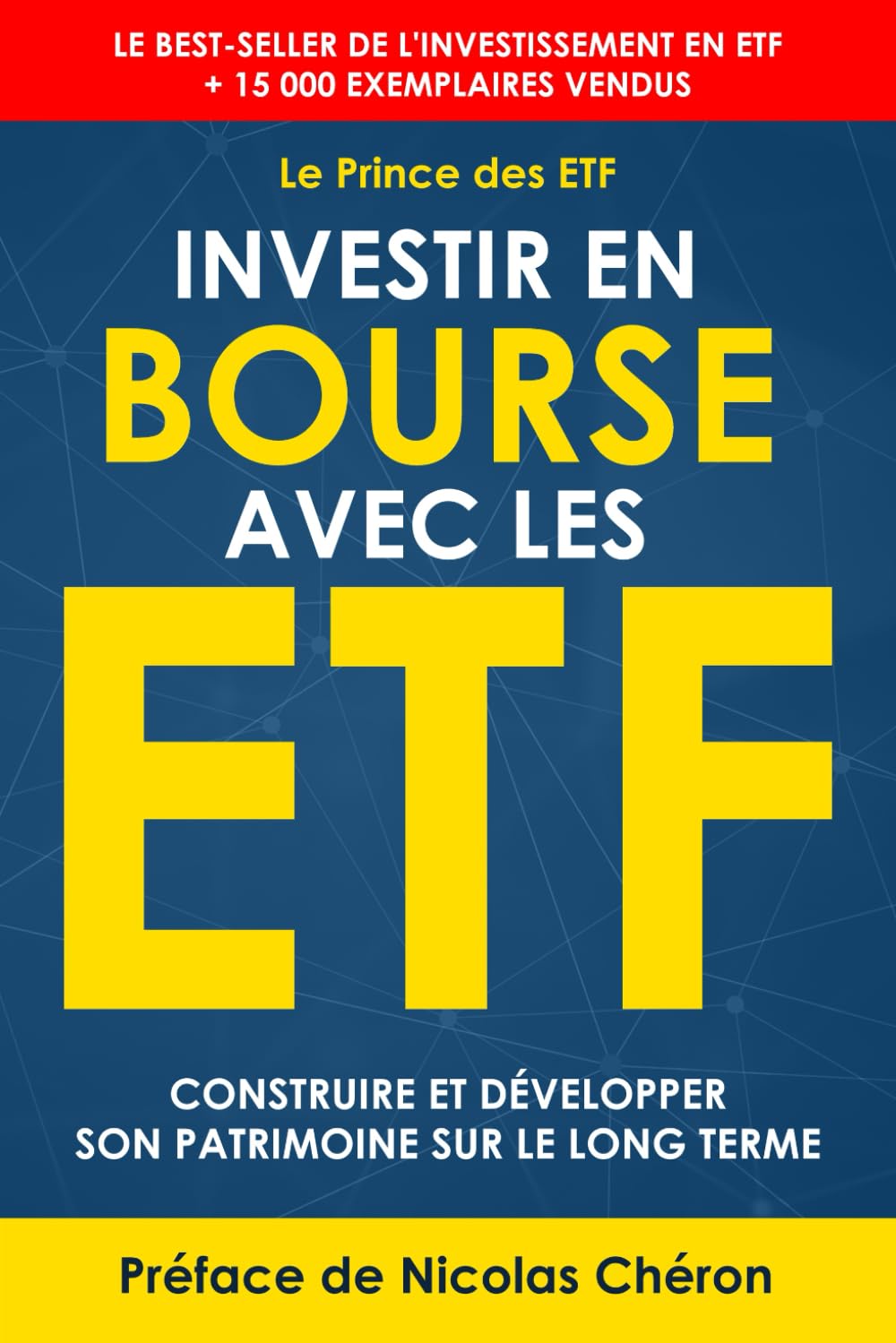 Libro: Investir en Bourse avec les ETF: Construire et développer son patrimoine sur le long terme. Une stratégie simple et efficace. (Le Prince des ETF - ... en Bourse avec les ETF) (French Edition)