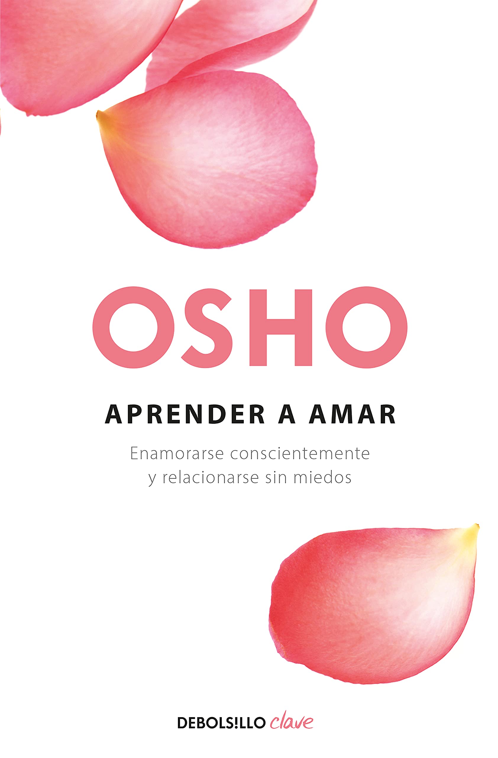 Libro: Aprender a amar / Being in Love: Enamorarse conscientemente y relacionarse sin miedos (Spanish Edition)