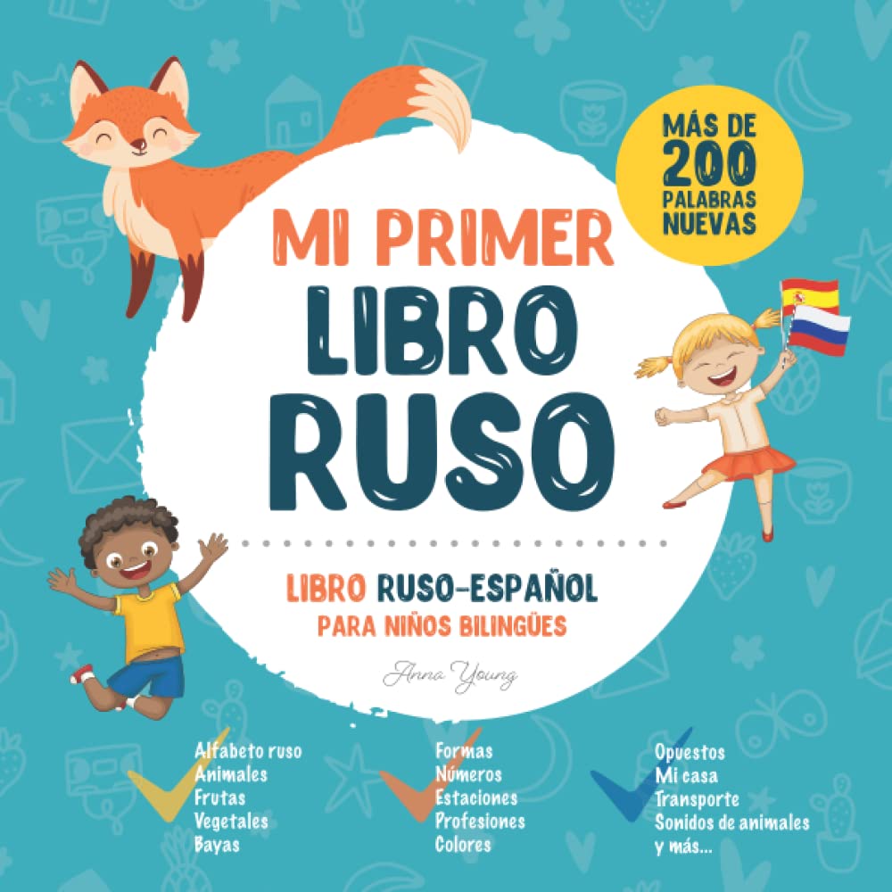 Libro: Mi Primer Libro Ruso. Libro Ruso-Español para Niños Bilingües: Libro infantil Ruso-Español con ilustraciones para los niños. Una gran herramienta ... a los niños. (Libros Educativos Ruso-Español)