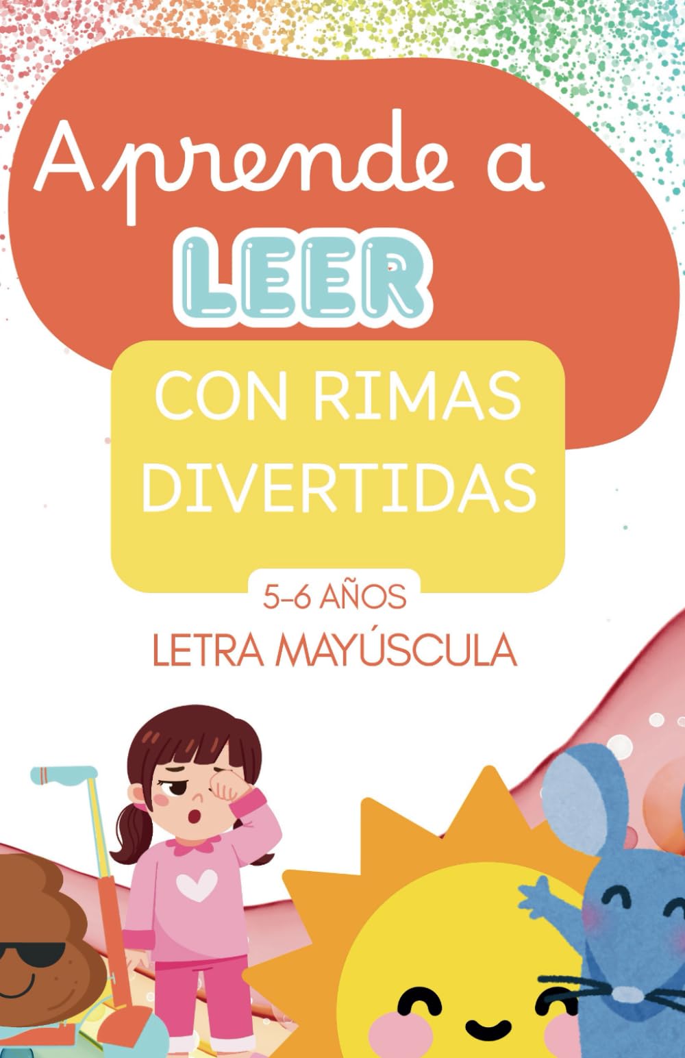 Libro: Aprende a leer con rimas divertidas: Rimas ilustradas para iniciarse en la lectura jugando. En letras MAYÚSCULAS. Para niños de 5-6 años. (Aprende jugando)
