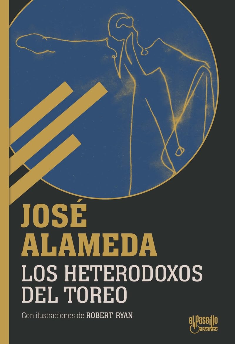 Libro: Los heterodoxos del toreo: 2 (EL PASEÍLLO CLÁSICOS)