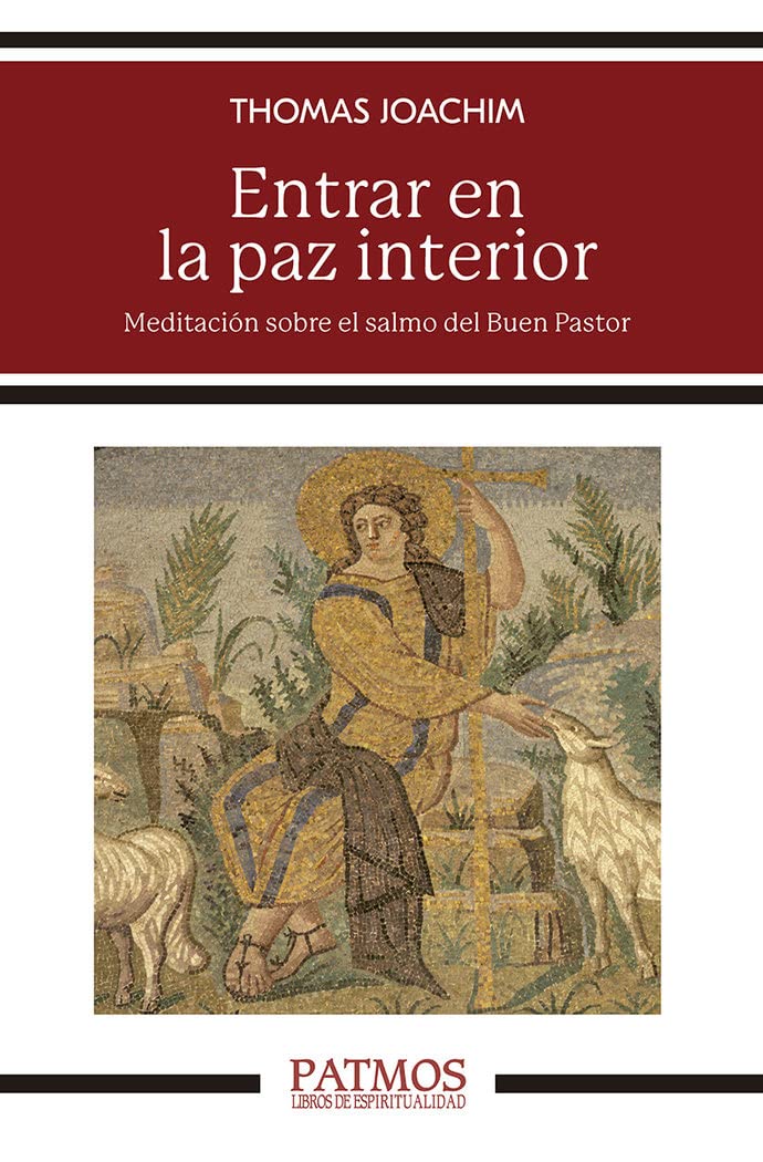 Libro: Entrar en la paz interior: Meditación sobre el salmo del Buen Pastor: 305 (Patmos)