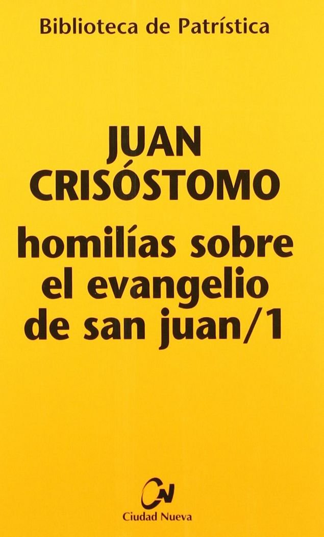 Libro: Homilías sobre el Evangelio de san Juan/1: 15 (Biblioteca de Patrística)