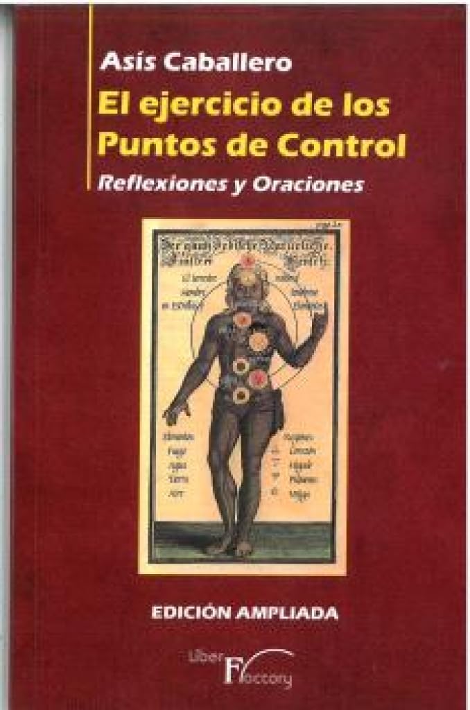 Libro: EL EJERCICIO DE LOS PUNTOS DE CONTROL: Reflexiones y Oraciones