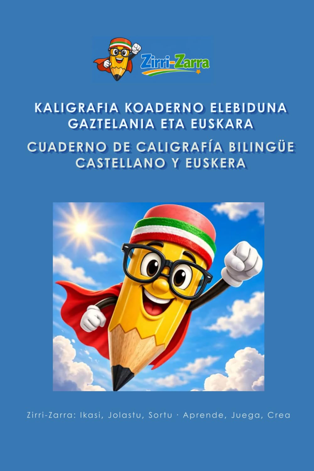 Libro: Cuaderno de Caligrafía Bilingüe Castellano-Euskera: Aprende Letras y Números con Pauta Montessori para Niños 4-7 Años: 200 Ejercicios de Escritura: ... Jolasean Idazten (Bilingüe / Elebiduna))