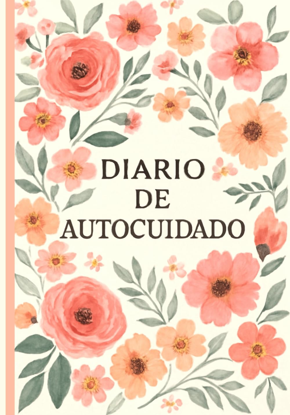 Libro: Diario de Autocuidado: Diario de Autocuidado para Mujer /52 Semanas de Bienestar y Reflexión Personal