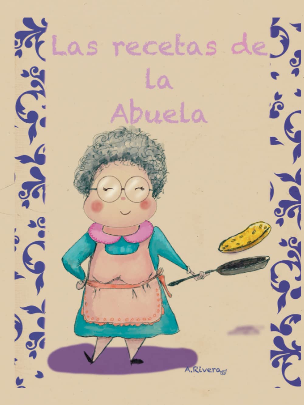 Libro: Cuaderno Las Recetas de mi abuela, recetario de la abuela: Libro para apuntar 103 recetas 21x28cm (Spanish Edition)