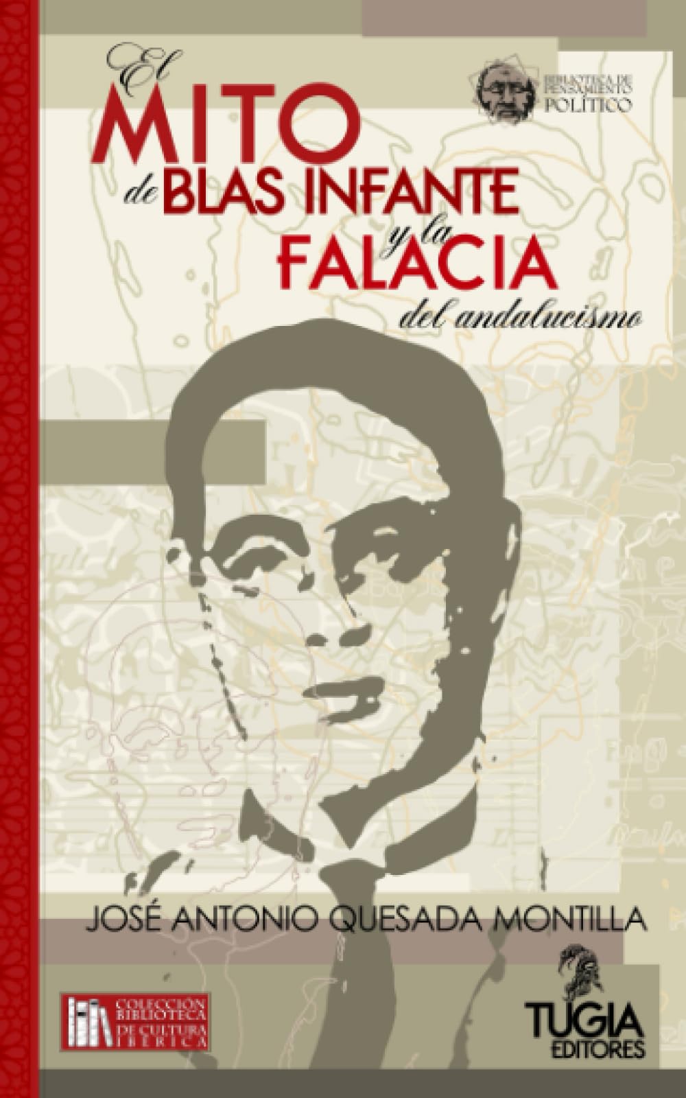 Libro: El mito de Blas Infante y la falacia del Andalucismo (SIN COLECCION)