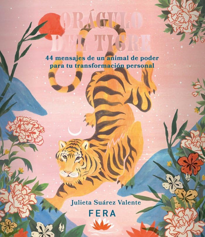 Libro: ORÁCULO DEL TIGRE: 44 mensajes de un animal de poder para tu transformación personal