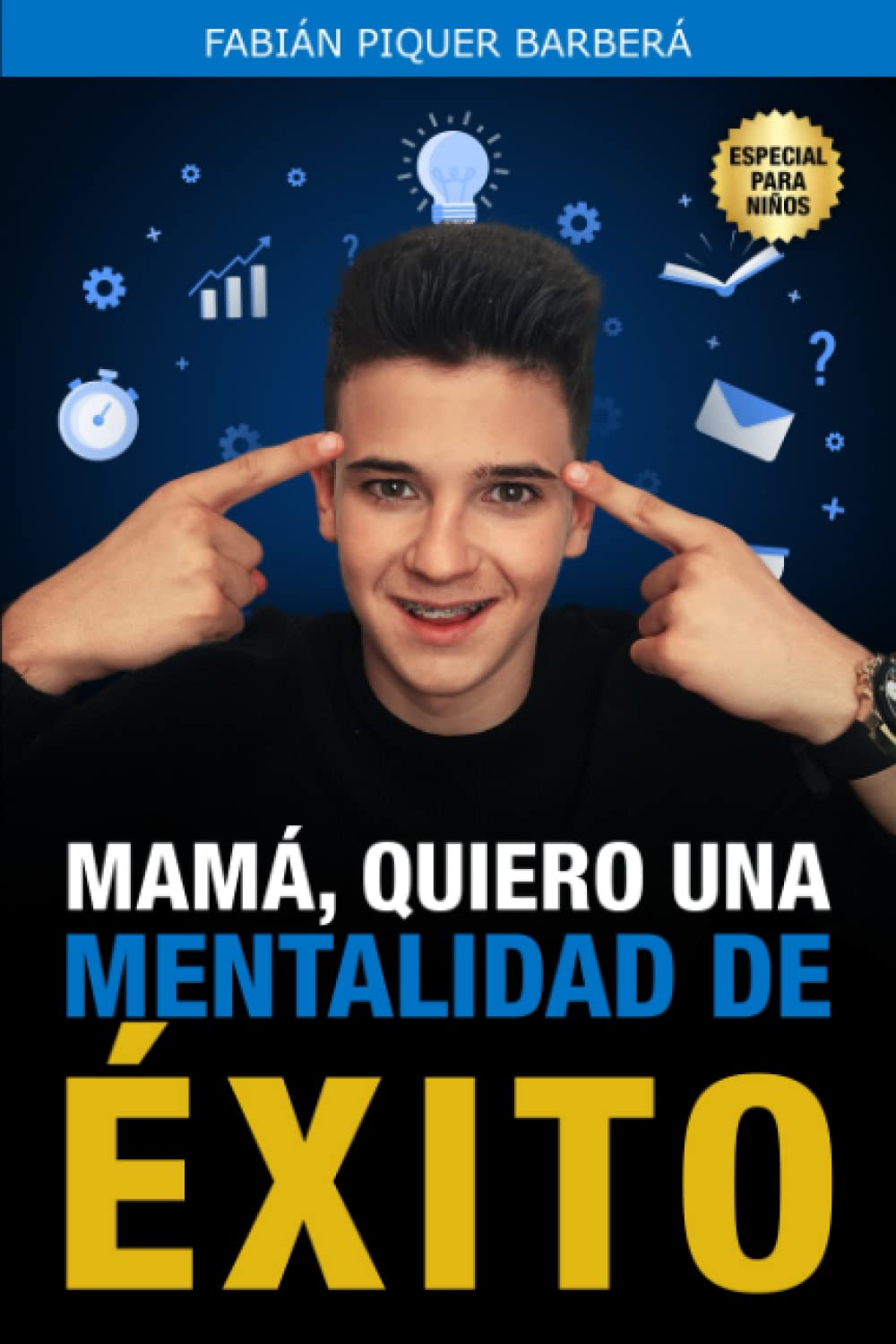 Libro: MAMÁ, QUIERO UNA MENTALIDAD DE ÉXITO (Jóvenes Invencibles) (Spanish Edition)