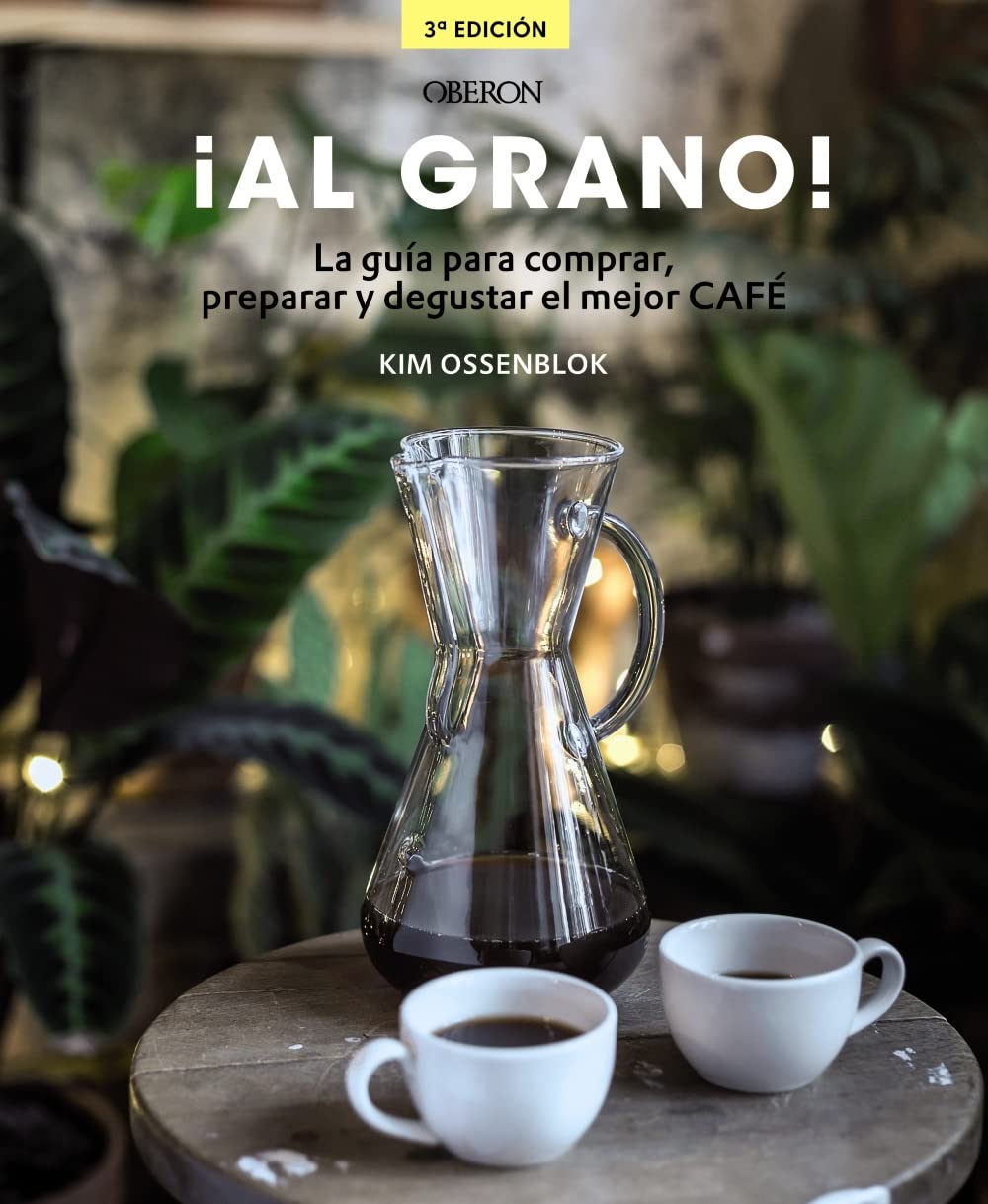 ¡Al grano! La guía para comprar, preparar y degustar el mejor café: Edición actualizada y ampliada (Libros singulares)