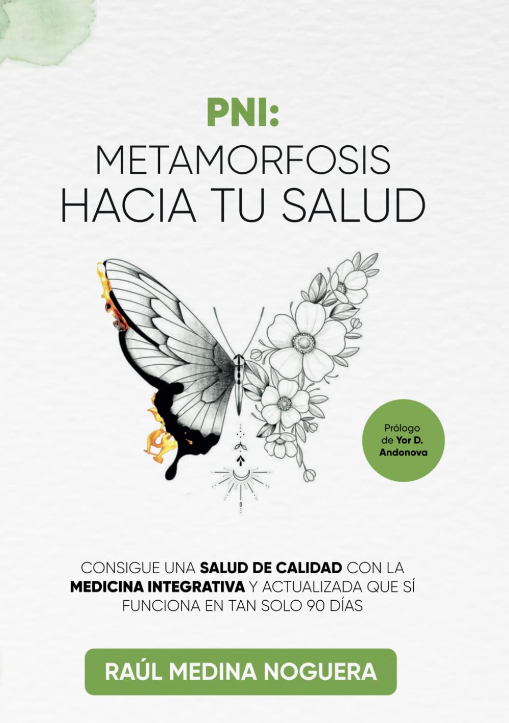 Libro: PNI: Metamorfosis hacia tu salud: Consigue una salud de calidad con la medicina integrativa y actualizada que sí funciona en tan solo 90 días (Spanish Edition)