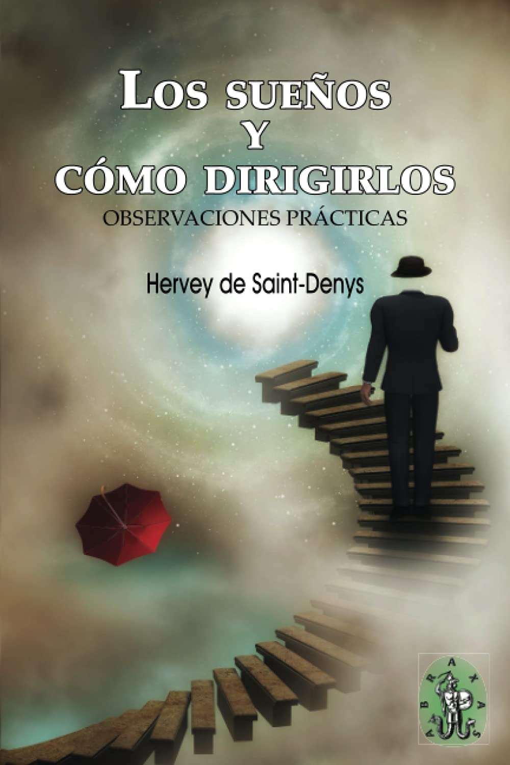 Libro: Los sueños y como dirigirlos: Observaciones prácticas (Spanish Edition)