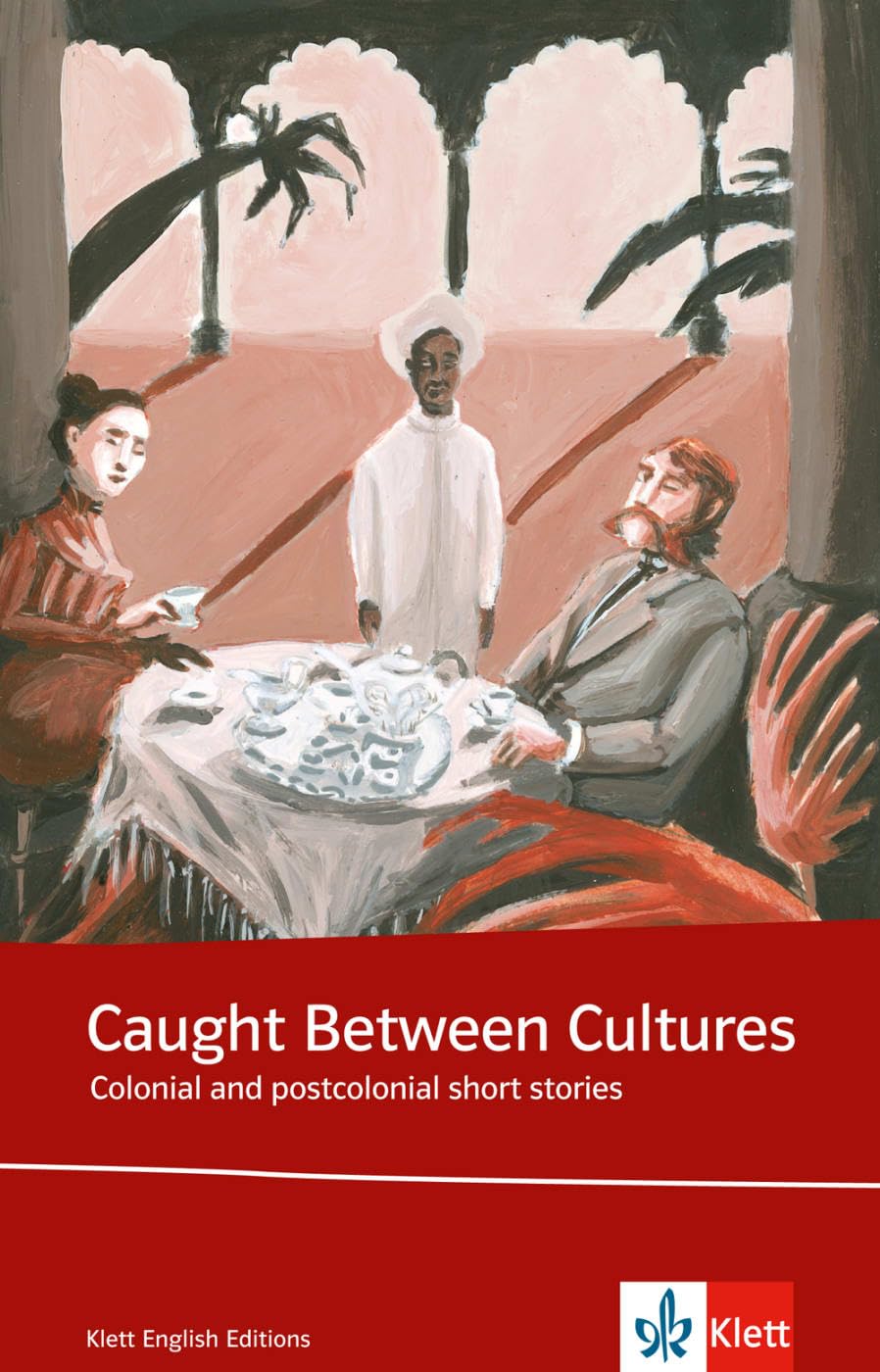 Libro: Caught between cultures. Schülerbuch: Colonial and postcolonial short stories