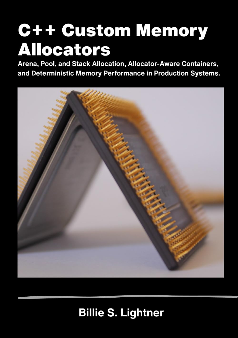 Libro: C++ Custom Memory Allocators: Arena,Pool, and Stack Allocation, Allocator-Aware Containers, and DeterministicMemory Performance in Production Systems. (High-Performance C++ Engineering)