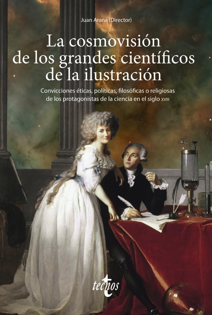 Libro: La cosmovisión de los grandes científicos de la Ilustración: Convicciones éticas, políticas, filosóficas o religiosas de los protagonistas de la ciencia en el siglo XVIII (Ventana Abierta)
