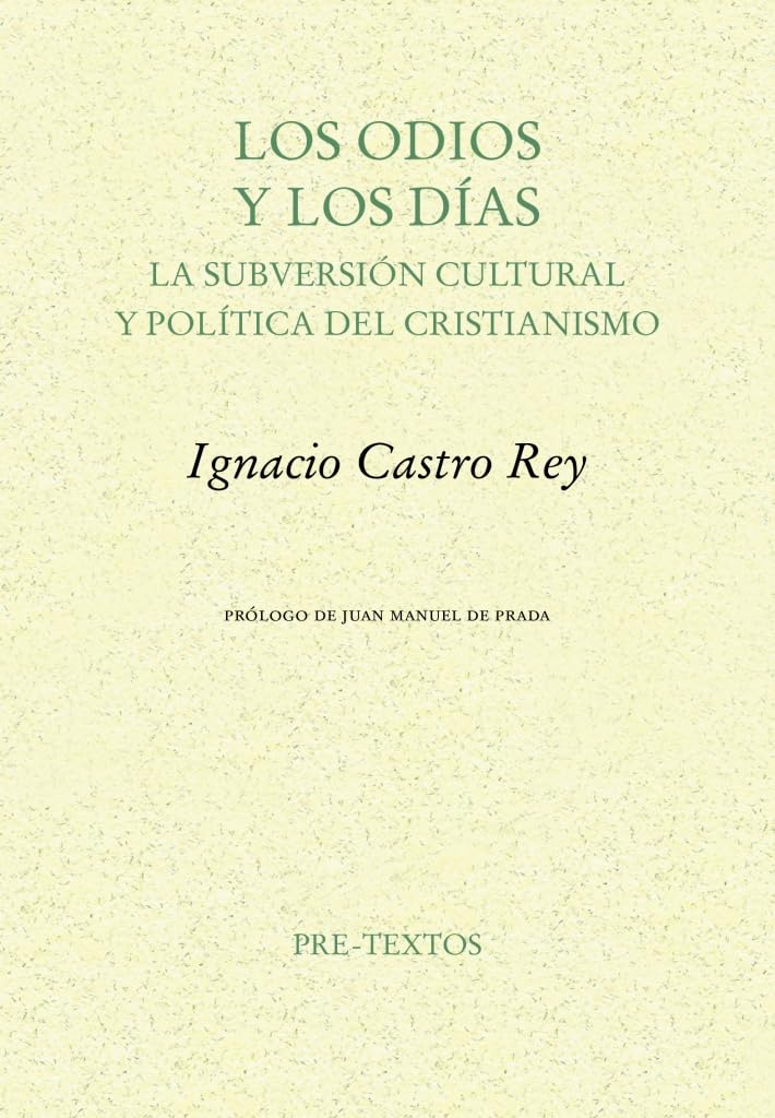 Libro: Los odios y los días: La subversión cultural y politica del cristianismo