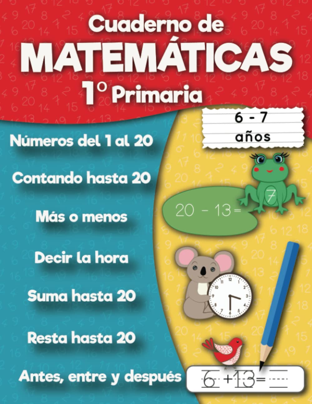 Libro: Cuaderno de matemáticas 1º Primaria: Sumas, Resta, Aprender números, Primeros ejercicios de cálculo, Cuentas, Formas para niños de 6 a 7 años (Cuaderno de práctica) (Spanish Edition)