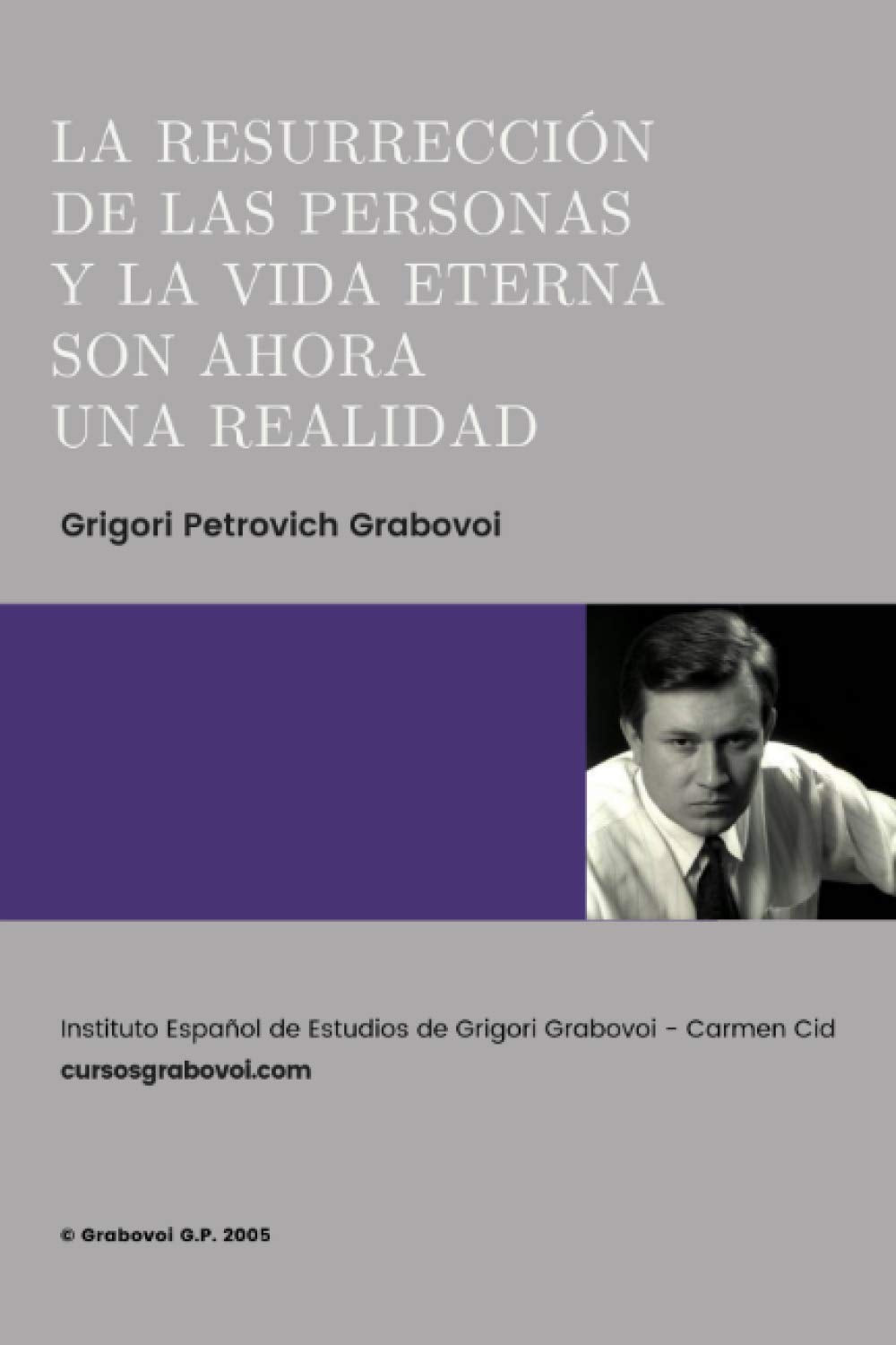 Libro: LA RESURRECCIÓN DE LAS PERSONAS Y LA VIDA ETERNA SON AHORA UNA REALIDAD (Spanish Edition)