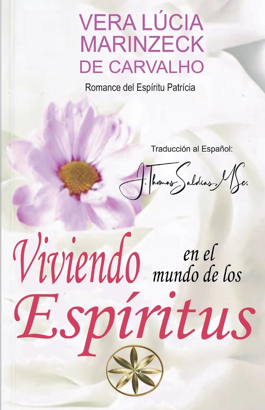 Libro: Viviendo en el Mundo de los Espíritus (Vera Lúcia Marinzeck de Carvalho) (Spanish Edition)
