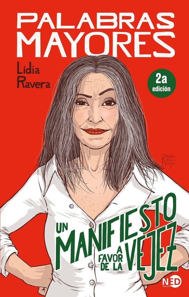 Palabras mayores: Un manifiesto a favor de la vejez: 4002 (Ecos del presente)
