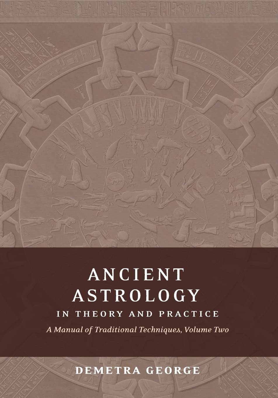 Libro: Ancient Astrology in Theory and Practice: A Manual of Traditional Techniques, Volume II: Delineating Planetary Meaning
