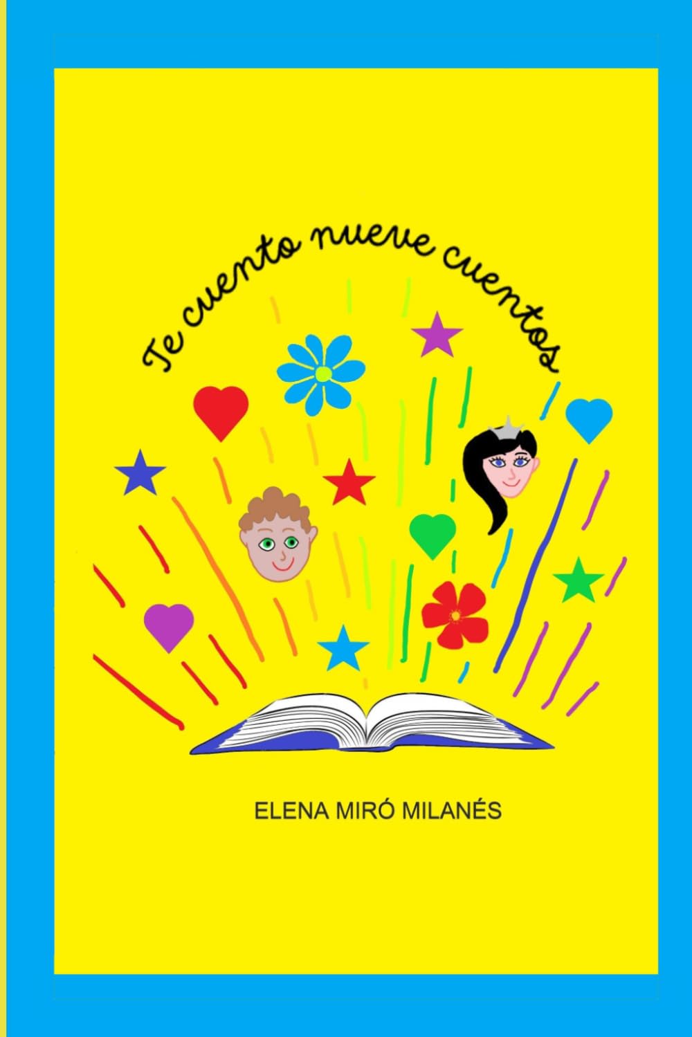Libro: TE CUENTO NUEVE CUENTOS (Spanish Edition)