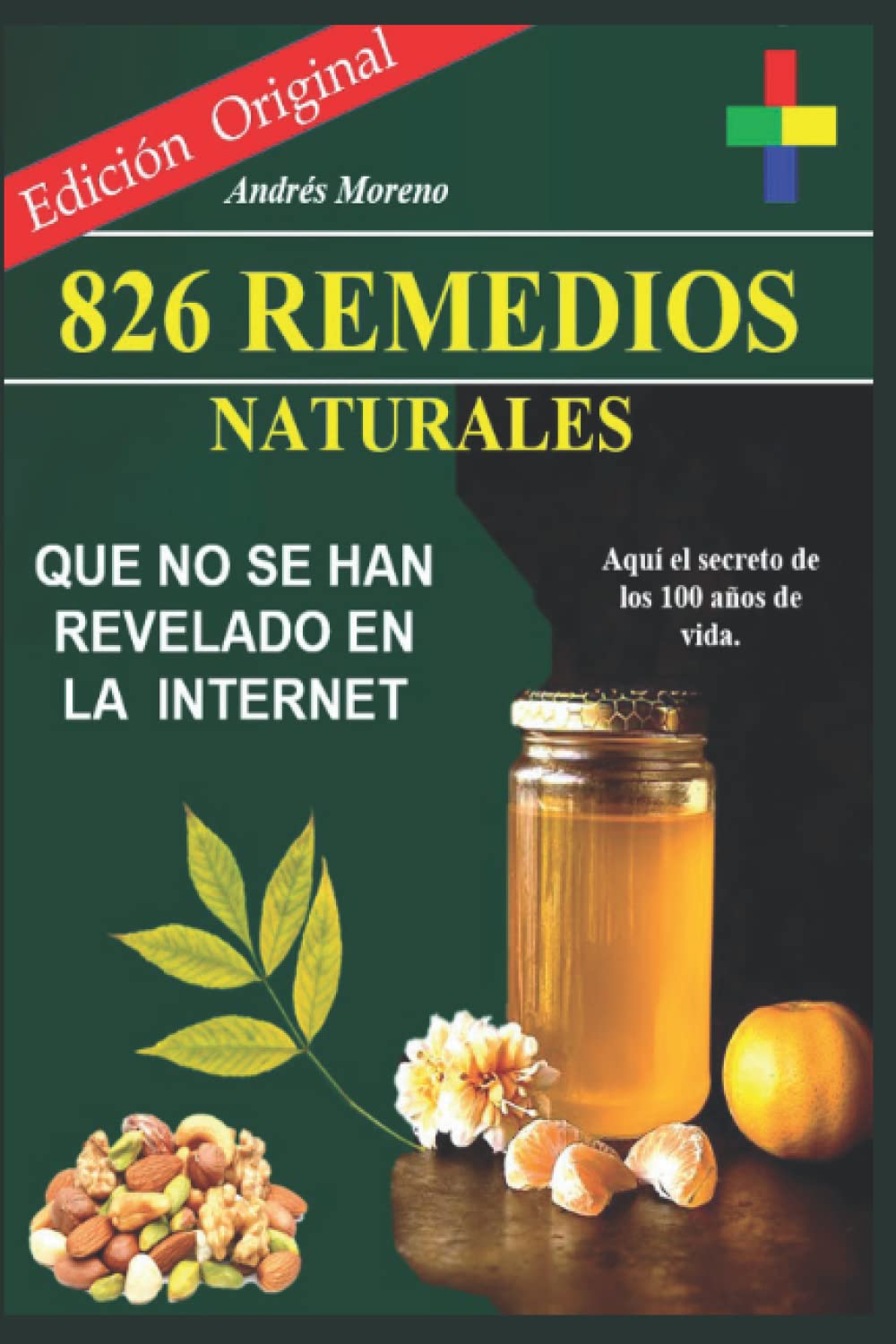 Libro: 826 Remedios Naturales Que No Se Han Revelado En La Internet..