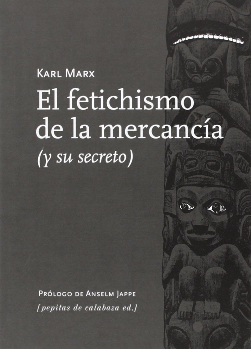 Libro: El fetichismo de la mercancía: y su secreto